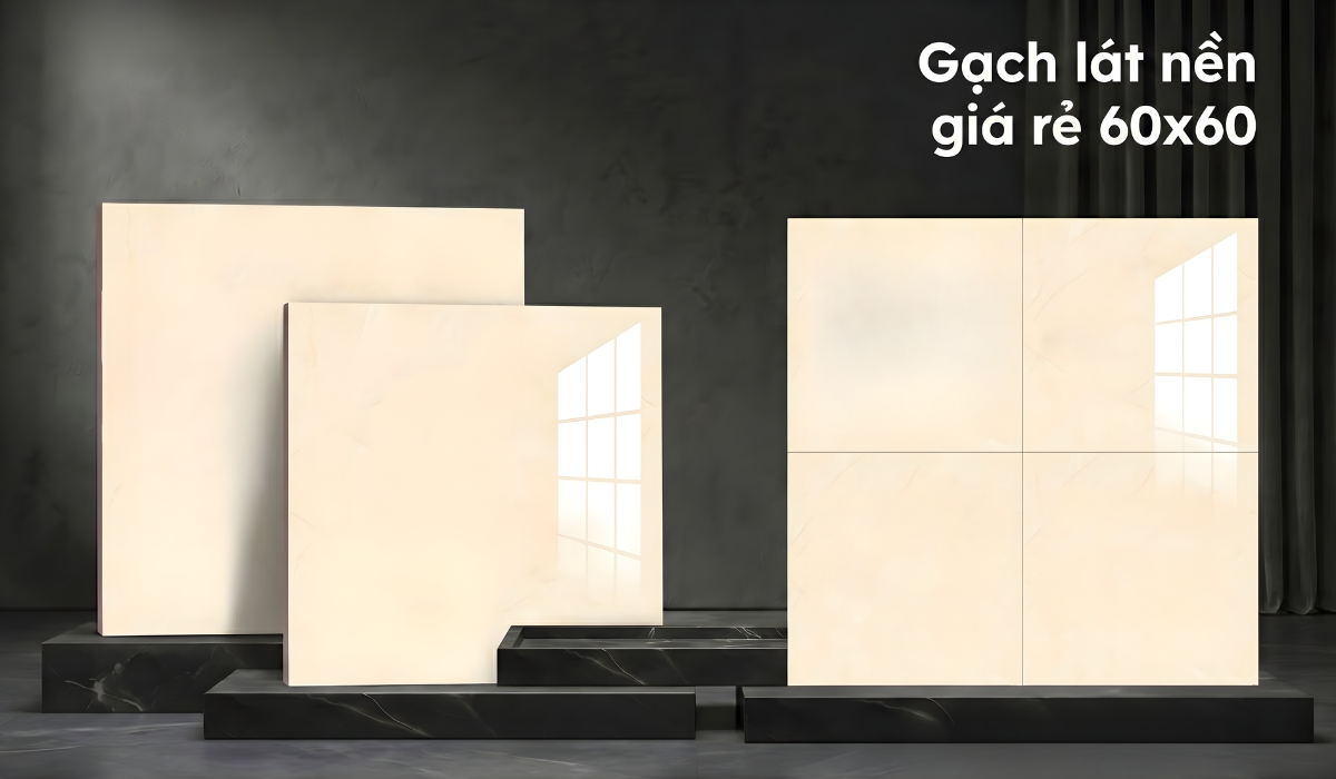 Gạch lát nền giá rẻ 60x60 sạch sẽ